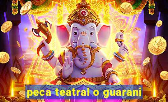 peca teatral o guarani