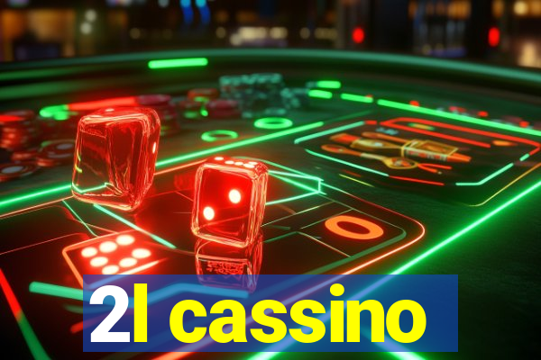 2l cassino