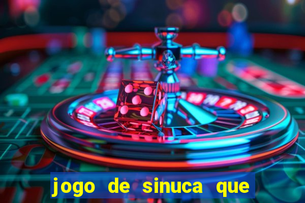 jogo de sinuca que paga dinheiro de verdade