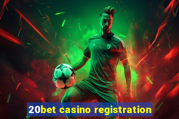 20bet casino registration