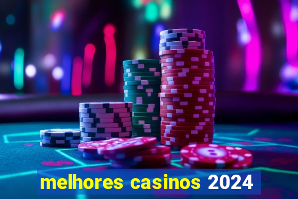 melhores casinos 2024