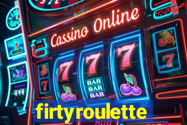 firtyroulette