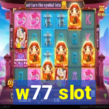 w77 slot