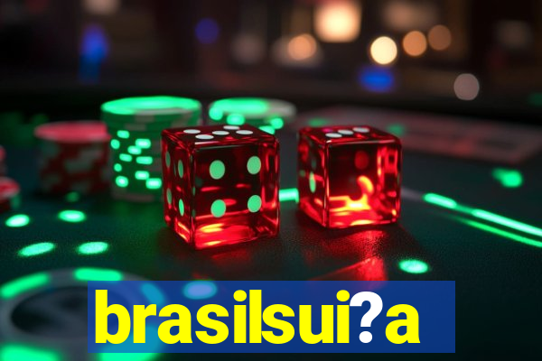 brasilsui?a