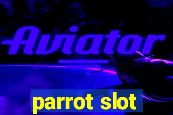 parrot slot