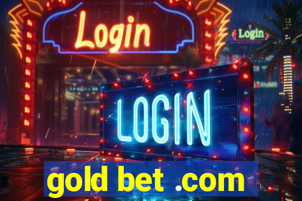 gold bet .com