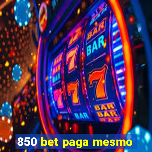 850 bet paga mesmo