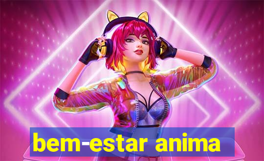 bem-estar anima