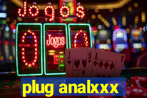 plug analxxx