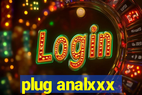 plug analxxx