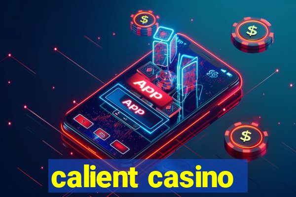 calient casino