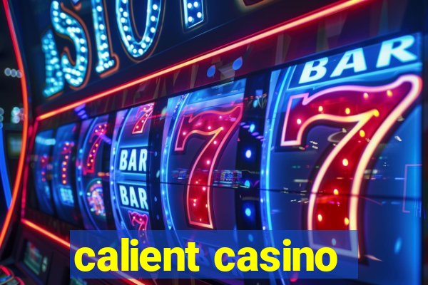 calient casino