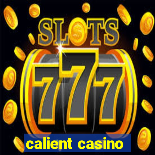 calient casino