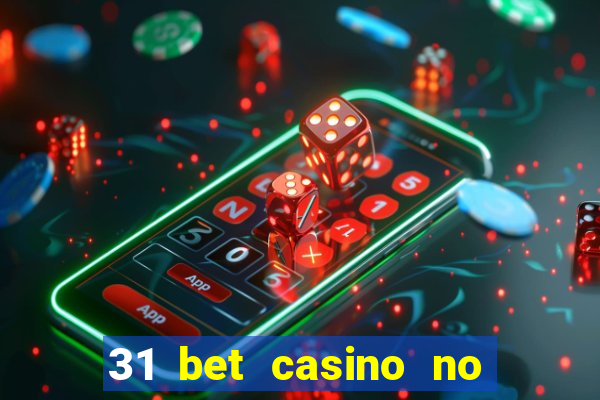 31 bet casino no deposit bonus