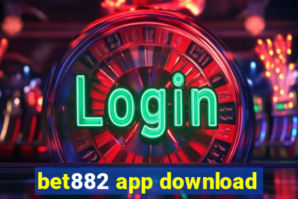 bet882 app download