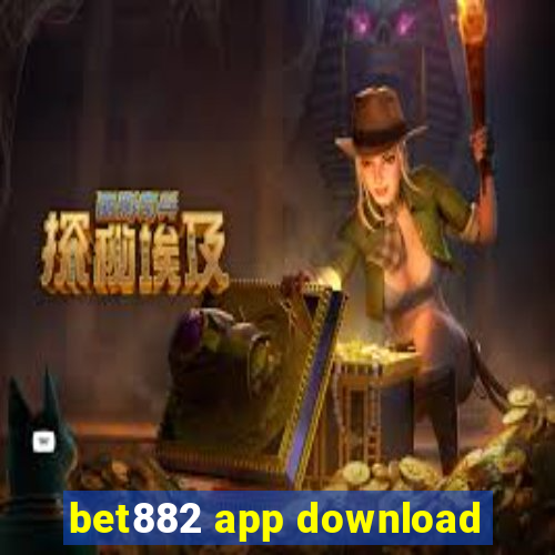 bet882 app download