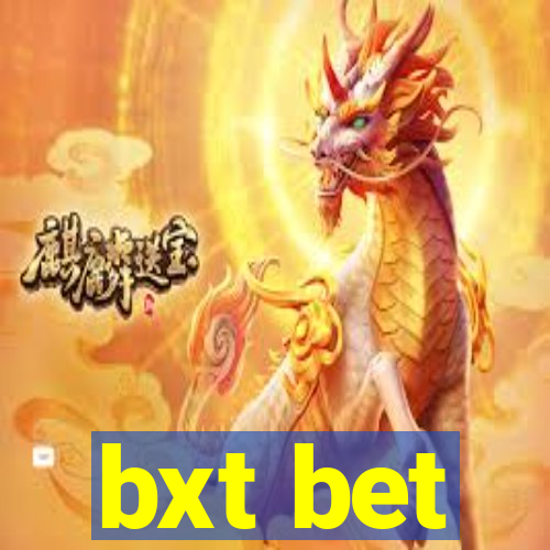 bxt bet