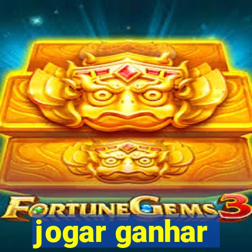 jogar ganhar