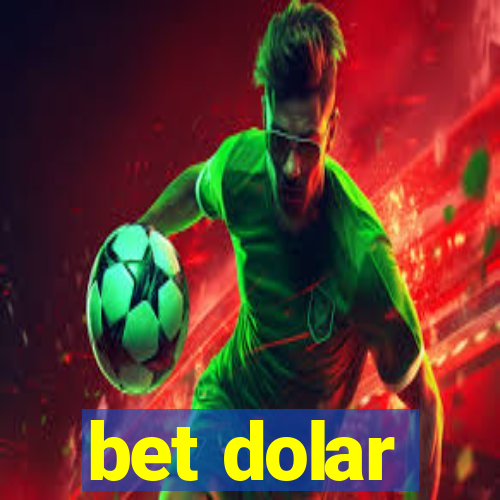 bet dolar