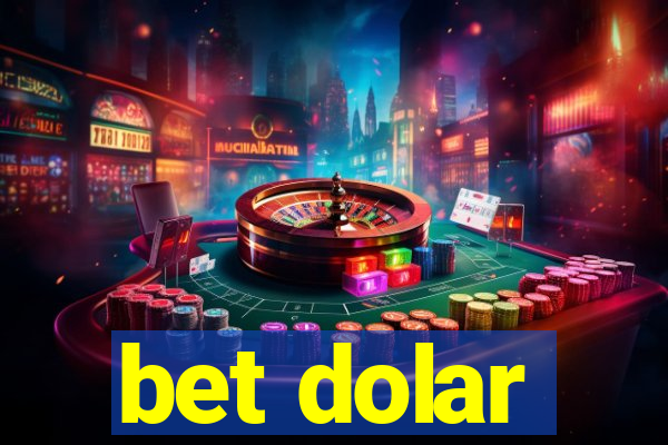 bet dolar