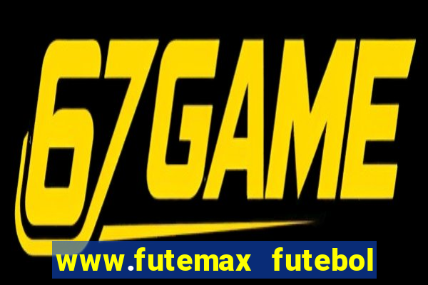 www.futemax futebol ao vivo