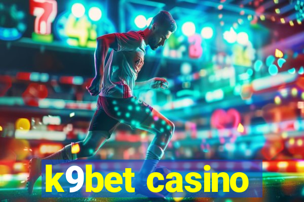 k9bet casino