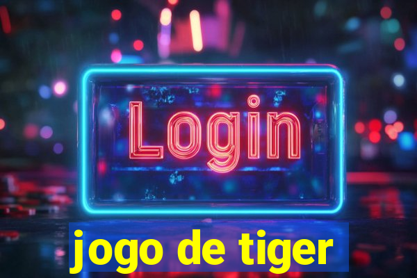 jogo de tiger