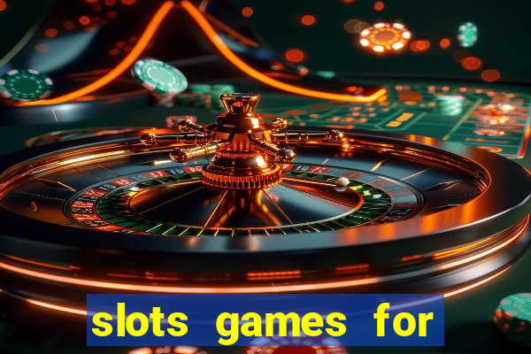 slots games for free online