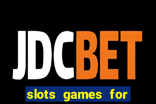 slots games for free online