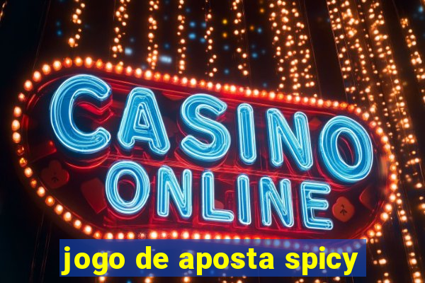 jogo de aposta spicy