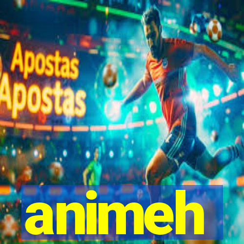 animeh