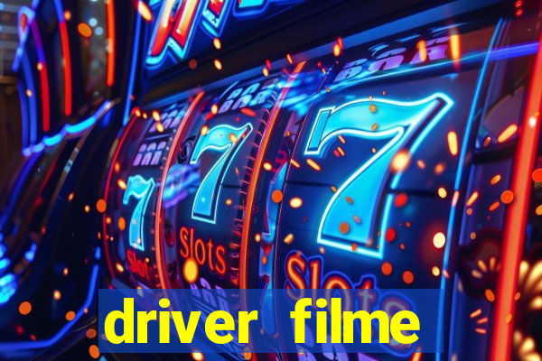 driver filme completo dublado