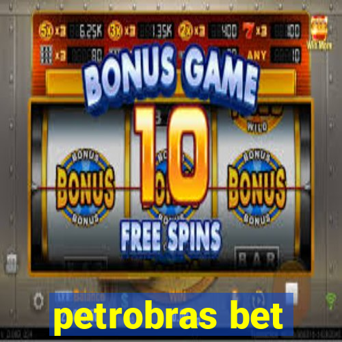 petrobras bet