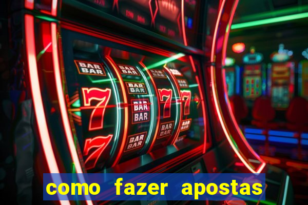 como fazer apostas no bet