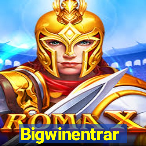 Bigwinentrar