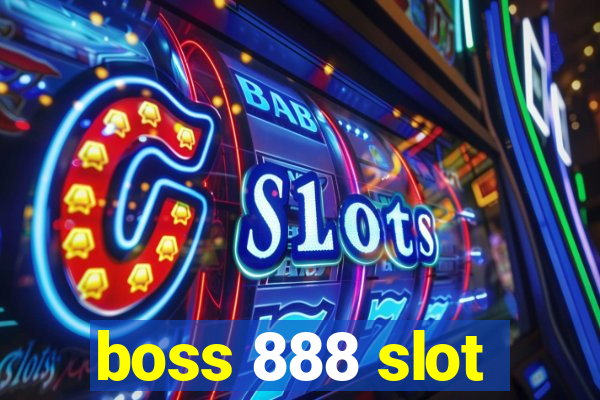 boss 888 slot