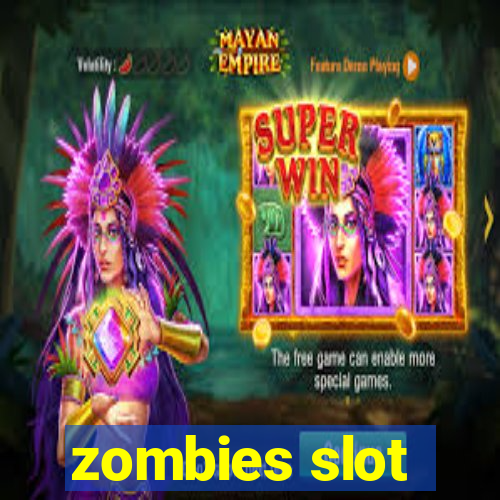 zombies slot