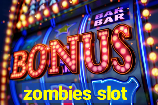 zombies slot