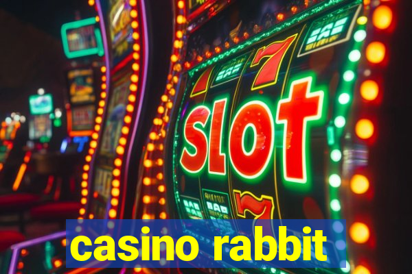 casino rabbit