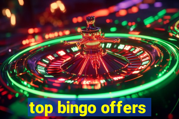 top bingo offers