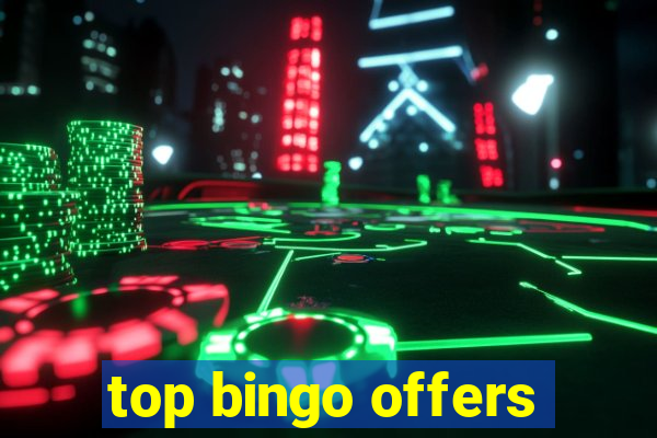 top bingo offers