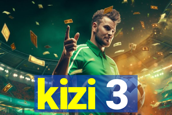 kizi 3