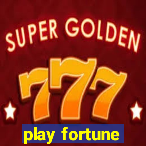 play fortune