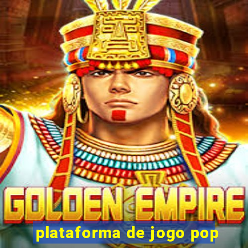 plataforma de jogo pop