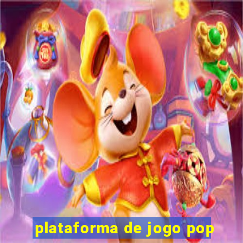 plataforma de jogo pop