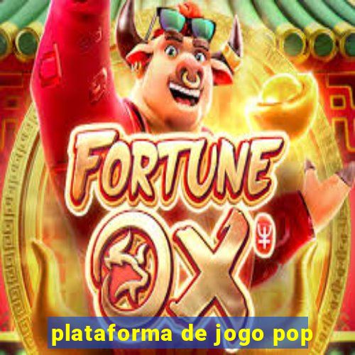 plataforma de jogo pop