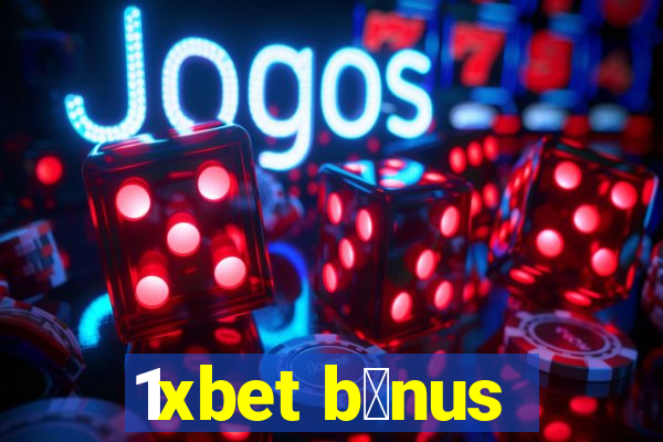 1xbet b么nus