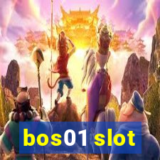 bos01 slot