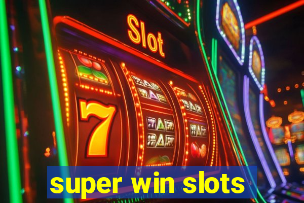 super win slots