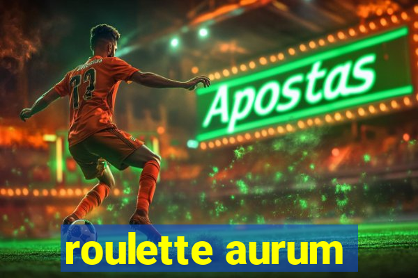 roulette aurum